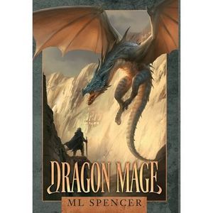 Dragon Mage -- ML Spencer